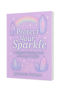 Protect Your Sparkle - A Magical Coloring Book of Energy & Light